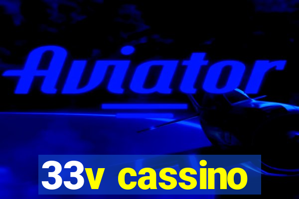 33v cassino